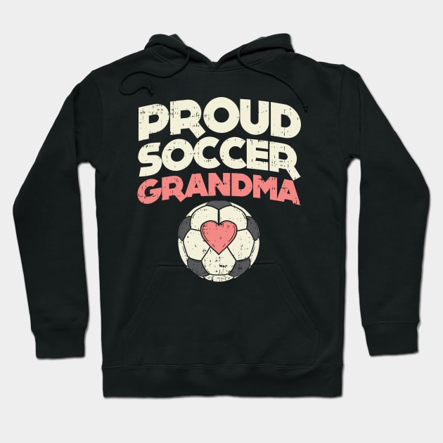 Proud Soccer Grandma - Soccer Grandmother Hoodie by Shirtbubble